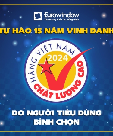 Eurowindow nhận danh hiệu Hàng Việt Nam chất lượng cao lần thứ 15 liên tiếp
